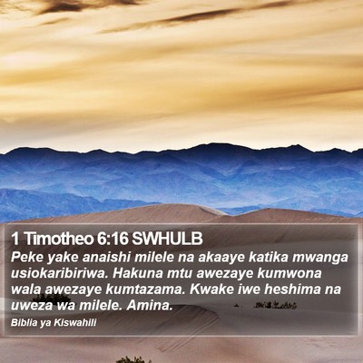 1 Timotheo 6:16 SWHULB Bible Verse Image