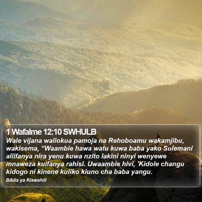 1 Wafalme 12:10 SWHULB Bible Verse Image