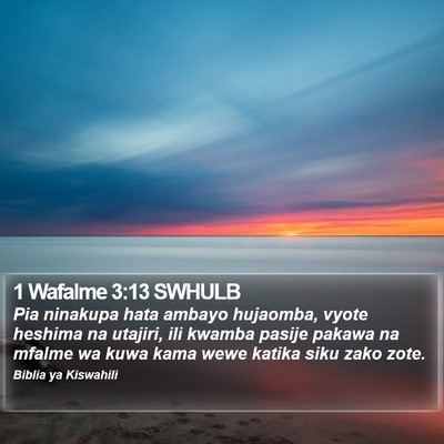 1 Wafalme 3:13 SWHULB Bible Verse Image