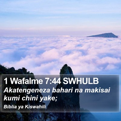 1 Wafalme 7:44 SWHULB Bible Verse Image