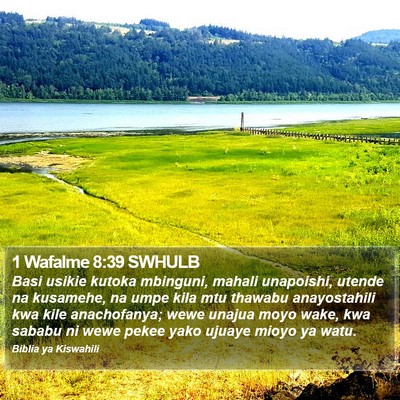 1 Wafalme 8:39 SWHULB Bible Verse Image