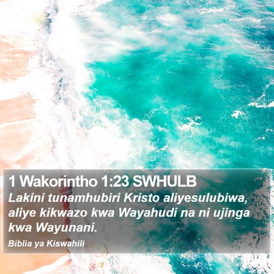 1 Wakorintho 1:23 SWHULB Bible Verse Image