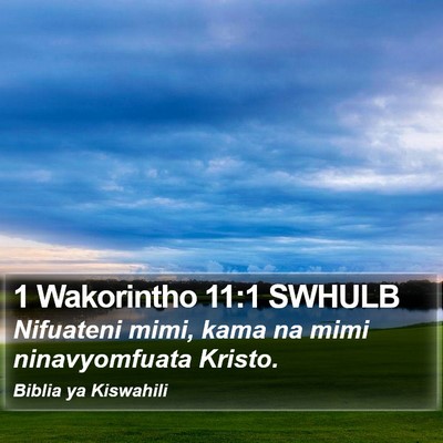 1 Wakorintho 11:1 SWHULB Bible Verse Image