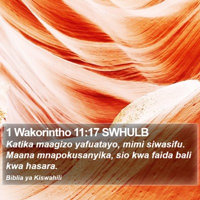 1 Wakorintho 11:17 SWHULB Bible Verse Image