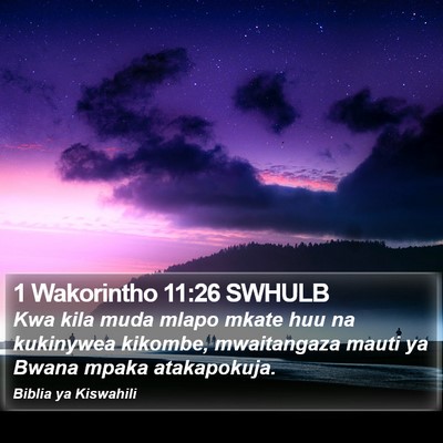 1 Wakorintho 11:26 SWHULB Bible Verse Image