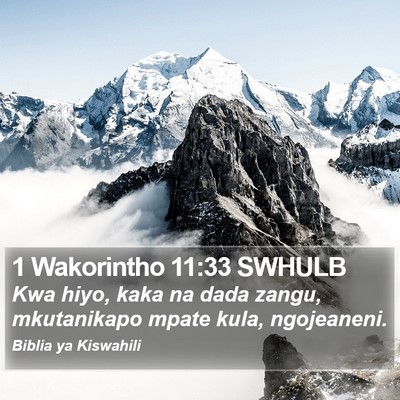 1 Wakorintho 11:33 SWHULB Bible Verse Image