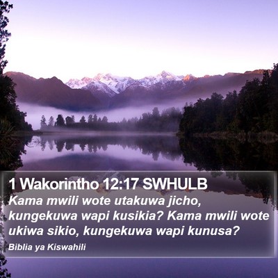 1 Wakorintho 12:17 SWHULB Bible Verse Image