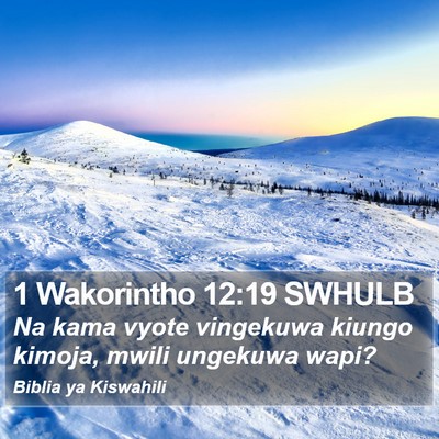 1 Wakorintho 12:19 SWHULB Bible Verse Image