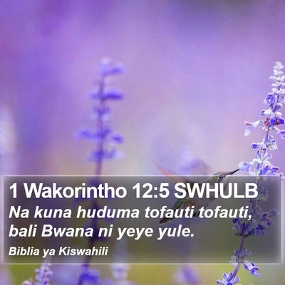 1 Wakorintho 12:5 SWHULB Bible Verse Image
