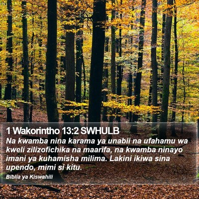 1 Wakorintho 13:2 SWHULB Bible Verse Image