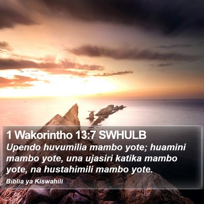 1 Wakorintho 13:7 SWHULB Bible Verse Image