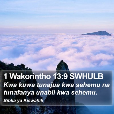 1 Wakorintho 13:9 SWHULB Bible Verse Image