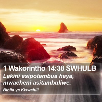 1 Wakorintho 14:38 SWHULB Bible Verse Image