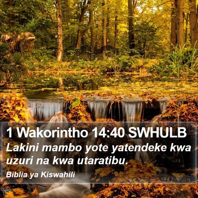 1 Wakorintho 14:40 SWHULB Bible Verse Image