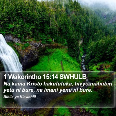1 Wakorintho 15:14 SWHULB Bible Verse Image