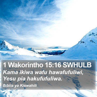 1 Wakorintho 15:16 SWHULB Bible Verse Image