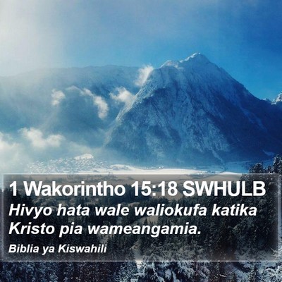 1 Wakorintho 15:18 SWHULB Bible Verse Image