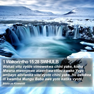 1 Wakorintho 15:28 SWHULB Bible Verse Image