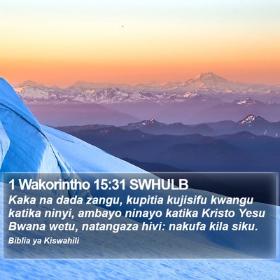1 Wakorintho 15:31 SWHULB Bible Verse Image