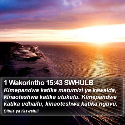 1 Wakorintho 15:43 SWHULB Bible Verse Image