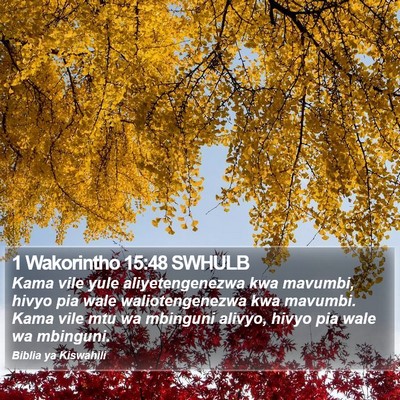 1 Wakorintho 15:48 SWHULB Bible Verse Image