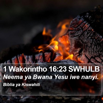 1 Wakorintho 16:23 SWHULB Bible Verse Image
