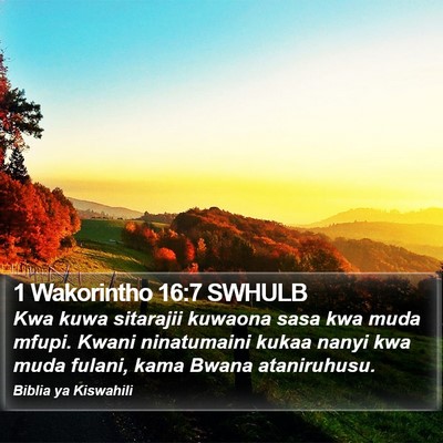 1 Wakorintho 16:7 SWHULB Bible Verse Image