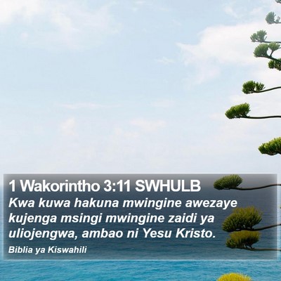 1 Wakorintho 3:11 SWHULB Bible Verse Image