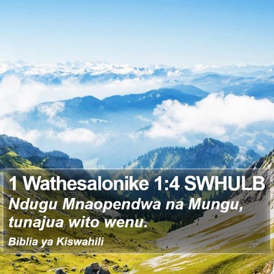 1 Wathesalonike 1:4 SWHULB Bible Verse Image