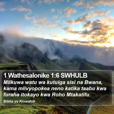 1 Wathesalonike 1:6 SWHULB Bible Verse Image