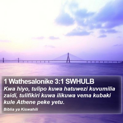 1 Wathesalonike 3:1 SWHULB Bible Verse Image