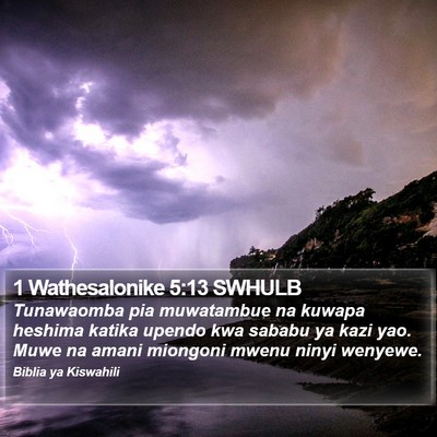 1 Wathesalonike 5:13 SWHULB Bible Verse Image