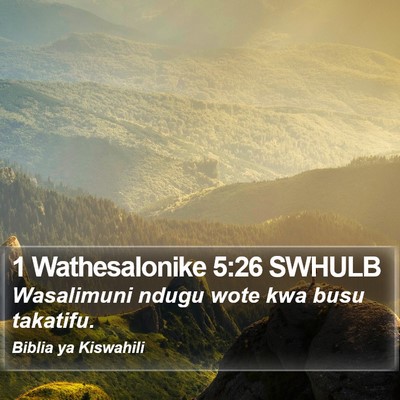 1 Wathesalonike 5:26 SWHULB Bible Verse Image