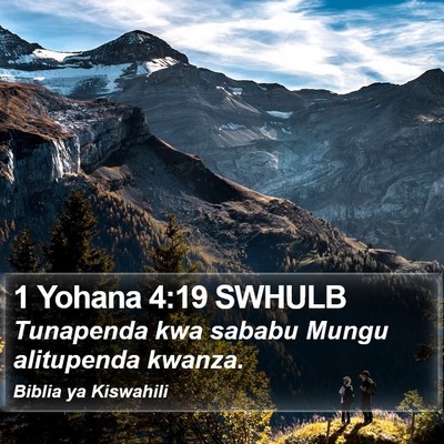 1 Yohana 4:19 SWHULB Bible Verse Image
