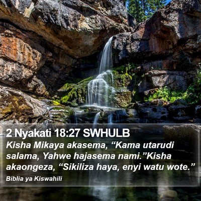 2 Nyakati 18:27 SWHULB Bible Verse Image