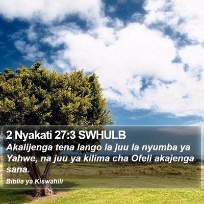 2 Nyakati 27:3 SWHULB Bible Verse Image