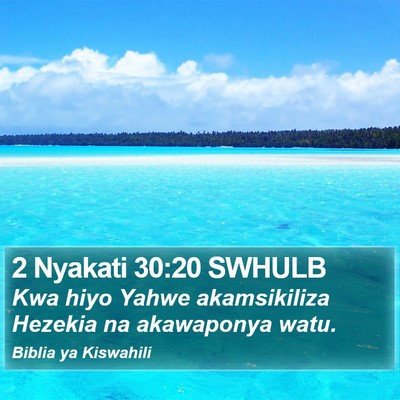 2 Nyakati 30:20 SWHULB Bible Verse Image
