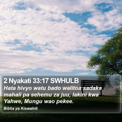 2 Nyakati 33:17 SWHULB Bible Verse Image