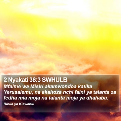 2 Nyakati 36:3 SWHULB Bible Verse Image