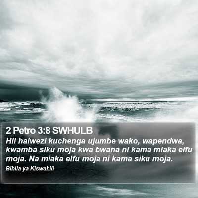 2 Petro 3:8 SWHULB Bible Verse Image