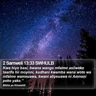2 Samweli 13:33 SWHULB Bible Verse Image