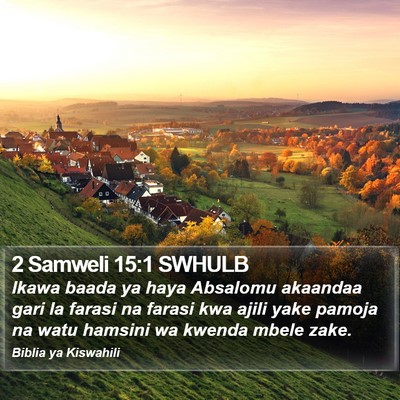 2 Samweli 15:1 SWHULB Bible Verse Image