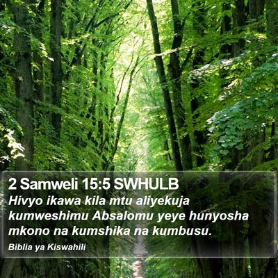 2 Samweli 15:5 SWHULB Bible Verse Image