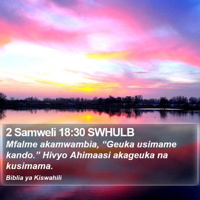 2 Samweli 18:30 SWHULB Bible Verse Image