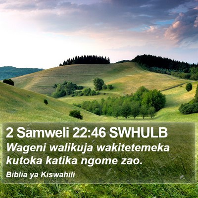 2 Samweli 22:46 SWHULB Bible Verse Image