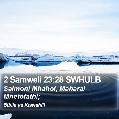 2 Samweli 23:28 SWHULB Bible Verse Image