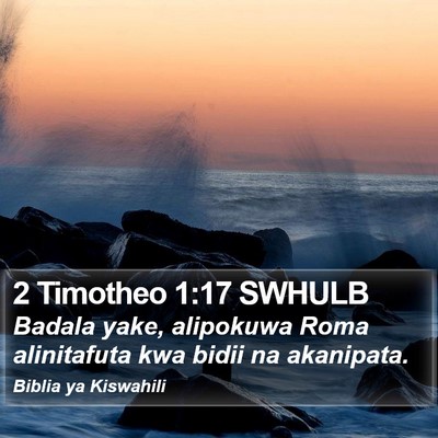 2 Timotheo 1:17 SWHULB Bible Verse Image