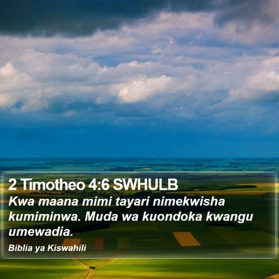 2 Timotheo 4:6 SWHULB Bible Verse Image