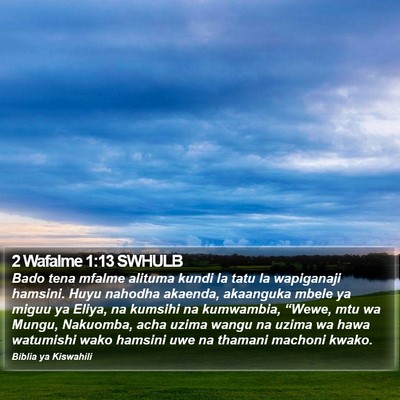 2 Wafalme 1:13 SWHULB Bible Verse Image