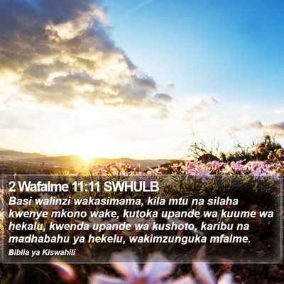 2 Wafalme 11:11 SWHULB Bible Verse Image